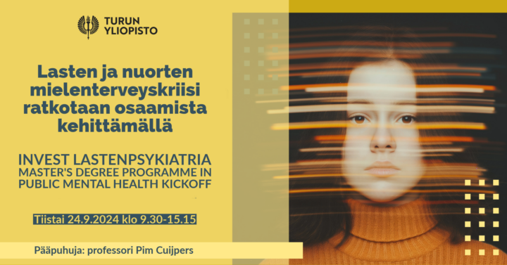 Lasten ja nuorten mielenterveyskriisi ratkotaan osaamista kehittämällä – INVEST Lastenpsykiatria Master's Degree Programme in Public Mental Health Kickoff. 24.9. klo 9.30-15.15.