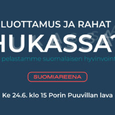 Teksti: Luottamus ja rahat hukassa? Miten pelastamme suomalaisen hyvinvointivaltion. SuomiAreena Ke 24.6. klo 15 Porin Puuvillan lava.